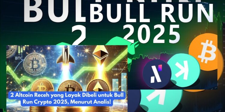 Bull Run Crypto 2025 2 Altcoin Yang Potensial